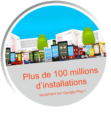 Plus de 100 millions d'installations sur Google Play !